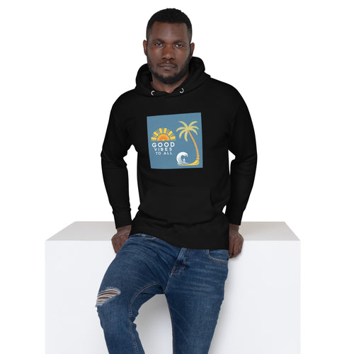 GOOD VIBES TO ALL — Unisex Hoodie