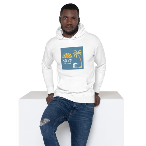 GOOD VIBES TO ALL — Unisex Hoodie